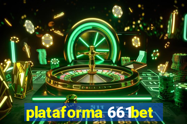 plataforma 661bet